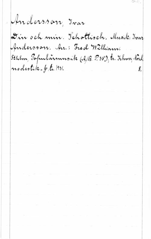 Andersson, Ivar å
 UKMÖ OVVVI jam-w i
åsw ML W, myefo mfl, Jm.,
:skolmat du, :We www 
 yfdémwph GM; fait), få, 
  ml, 
 
i
i

i