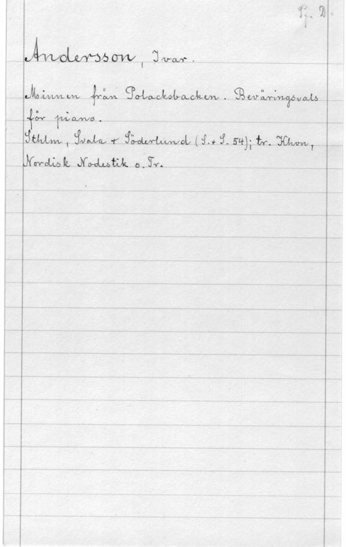 Andersson, Ivar Äfvvchfmocrvvi Usama,

.lth  SMw-nwtwtm. ERWWVM
åo-v" Tmlafvvc) . i

(jam, tivoxlfaf.(    54); tr.  .
Mount Mmm. 0,12.,