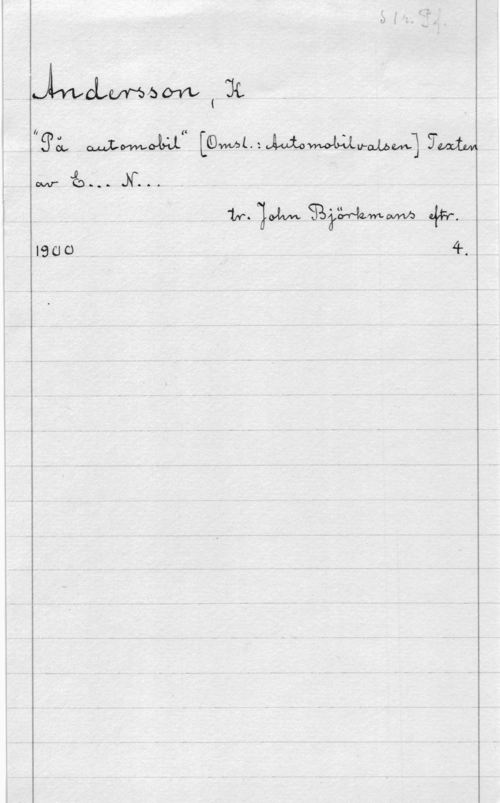 Andersson, H. vawlemoofw (H ÖL

"SR  [GWL-.Mwmwuwl Salu,
.W- åa... N...

i 1,.. lm SP.,me 41:..
1900 . Å 4.