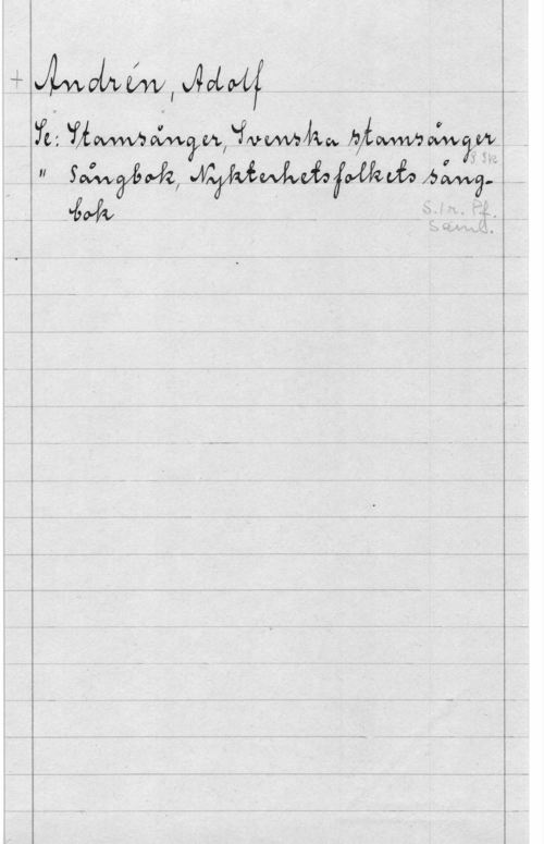 Andrén, Adolf få

a .v
Meäzåvwv
31.; H, f

-lemmml  , .å ., .  

tft-1 etwng g"ffvmm114.1.. bjfowwvocw

H Séwäffåyk, .Mme fam
Vt Å -

  

3" 5:-

3,
ul,
i

.,1
.
.. N

c. lv
1.f5(-s-.s..