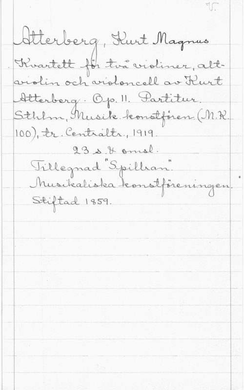 Atterberg, Kurt Magnus Må SEN:  coliQ
MSW I. Coafn. (Ecom.
SM, - (MR100),:113L.Gem3915sw.,1919. q
4 I 913,2: fbk Wq-MQ mal "S 

Well 141,59.