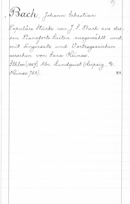 Bach, Johann Sebastian mffaatw du-,

Am   w k . md,
filzjmpsey] Ma. gångarna. " I Af.
mia). W 8:-:1