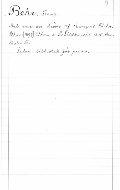 Behr, Franz SHM, Jim

JOÅAUWUQYYJ CLÅQW 64 JJ " . 1386 691m
M- få. o h