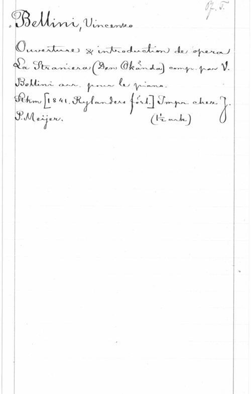 Bellini, Vincenzo i

 MQLLJLOLJ (321,11  valyv- VAN v.
sgewmfl M, Tiwxw 

EQMEQ 4 LRTLMJUM .f-JJ UML"- Jaag,