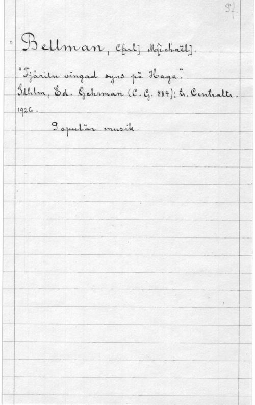 Bellman, Carl Michael iwLmäMLfå.  -I.--,-----.---------.. .
1  ål. Salming.. än). annan..-
 -låren-...mp ----...m ...-...nl i-- 
..-  - -l- .. h.. -....