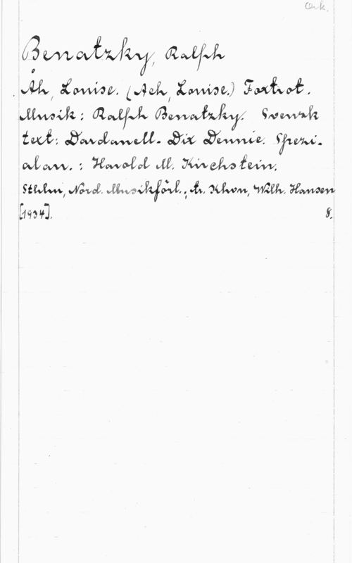 Benatzky, Ralph Oldfvlk

,JUVI Jama. 149le XML.) Äwfwf.
.vuwvbhz medfvfw  I?va
:M1   JWW, WW.
wfwwv. z :Revyn-KJ vw, Jwagva
seW,v14-WZ, ÄQMM, 1 43,, man., Wim, www
[må I i,