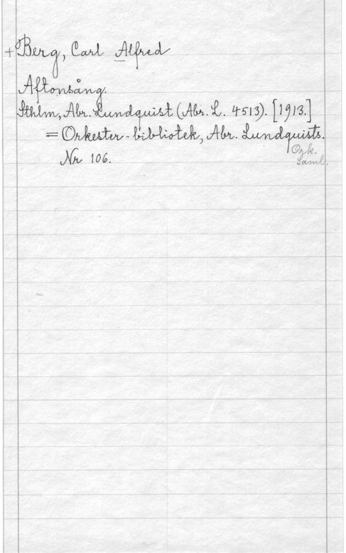 Berg, Carl Alfred g630.1) QOWL

A . :W
 (Ami. er). [1713.]
-= -mado)a4n.WW.
M 106. i akv-