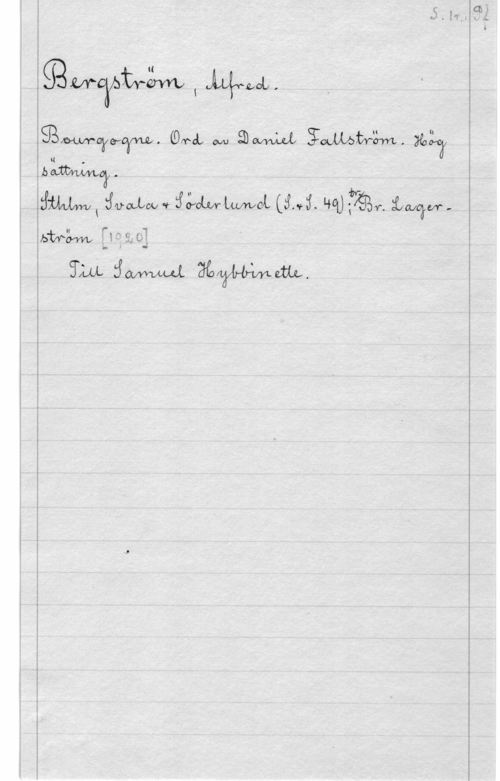 Bergström, Alfred SBanng s MM,

 (OfML M :DM  gbg?
bamwwoåu

tfilvwmx tmeW-f :Hemma (3,4. Hat) :från g;qubffråm 2,03,

ffm :KW