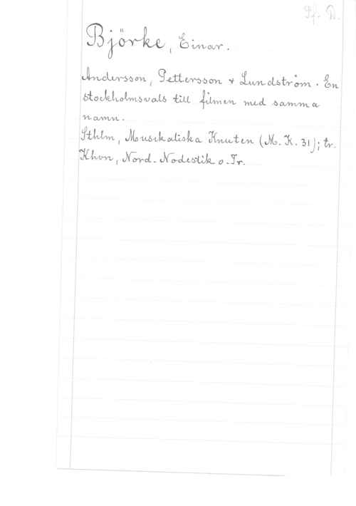 Björke, Einar ägnat...

Ugfvoflumoml gmmäbm "V  f år.
blowwlfwuwualb EM  moL Awwwnco
filllfm,  watdtw  En] ty,
WW!