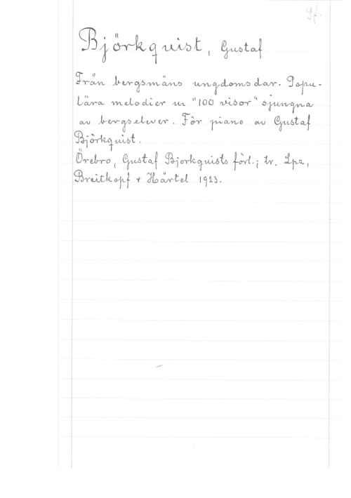 Björkquist, Gustaf ML Parning

groove  mqfåmfb chr- ges-jmLxguvsoo mel,on Mn. ((100 Miböffu bwdyvuw

.W rwwnww. RT www .W own;
ajåfrtujrnbbt, .

omm ewa? Skimrgfwt 131,. IN. :1411.
 f pråwhi 1315,