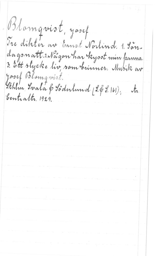 Blomqvist, Josef é, 7040!

.7:e Malin W JWW-f .Mimi 1, :ft-in.
sin mWJyVZJ cvaÅw-o Méwéw szwwo
31. 22:; otyvfzo damtgnjfzww  w
M alm: mio-(7,

ej. :Wi t mutor (11111111, ot.
iwåwbå, m1.
