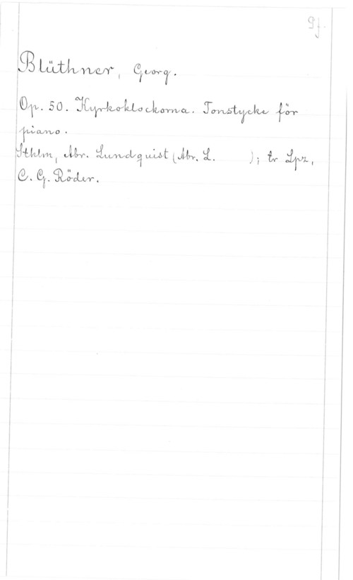 Blüthner, Georg xqglbwplfbwl 

71 .
01k 50. jvK-f-Jrcyuo (Jama, Jamukukfv 
Hmm! om. imcqut Liam i. 3; i, 

G. gåvan.