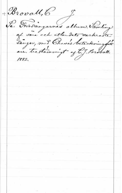 Brovall, C. J. åquzécä ag I

J. f.- 3  . ...

1872.