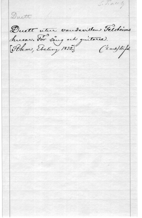 Duett ur vaudevillen Felsheims hussar g.
"f" i . .71" 
 ifatt-fw  t
  Mae]