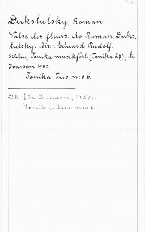 Dukstulsky, Roman Vf-slot Jos få
 le. -. Åaråwowoll 
.Stuml kart  LT w tå). ft.
7er Im, -

P , ef.
mekcv JMO MH? 

 

 fvt. : o 

.. -.-we-....We. f..- .- -..... ......- -. e.

u -e-...e-.u-Af-e-u .-A

.....-...... ..... ......--.-...- -u-eexmi-.w-.eve-e-e-e-e-v-...w ..