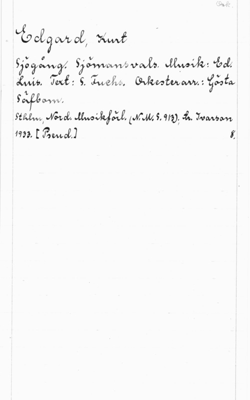 Edgardt, Knut KM

   
  5.  wavwwuz ägofw

l
9 mv,

Hmm, .mot  (law. 9. mg; då. mmm
4939, f  ff