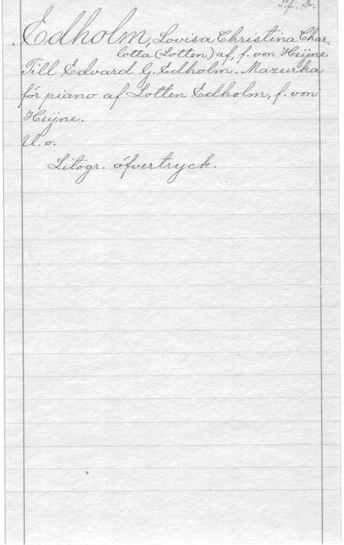 Edholm, Lovisa Christina Charlotta "Lotten", f. von Heijne 1

mean?

I

M7

.01

.  .inom efÅWZi-.a än

.21
J