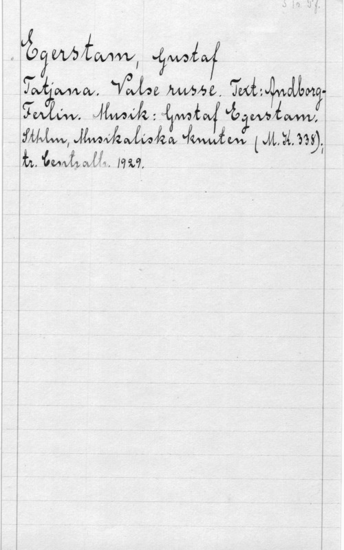 Egerstram, Gustaf li
. I
l
I

i  Malot Möt, 
 ä.fm...,,mwMe1at Jade. i n, :14. ng.
  .LMAÅWUM 192.9, I

i
z
i
i
I
" i
5
i
I
i
F
i
l

 i