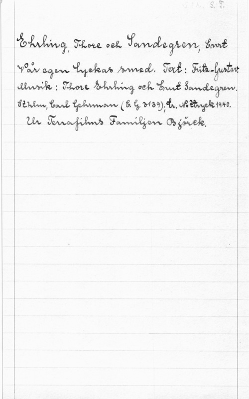 Ehrling, Thore & Sandegren, Curt Fine. od. bpvwvoaeghm wai

 Gräva,  MVH-ca.  
 I y-val  Owev  Sovwoezäzww,
www,th ämm (a. gefwjhmmäauw.