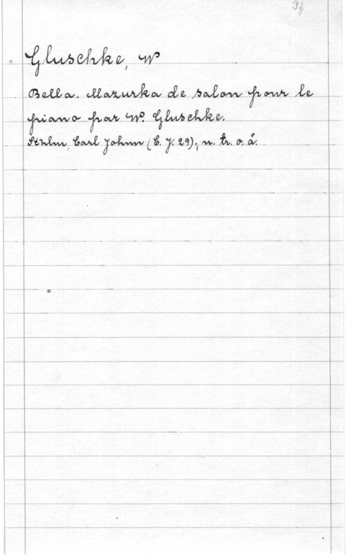 Gluschke, W. EgÅwawÅw, W

- -GeMo-f.- vume DEL Adm 711m 1210
WWW-ämm  
i,in    219)... MZ.  0:95. - -
