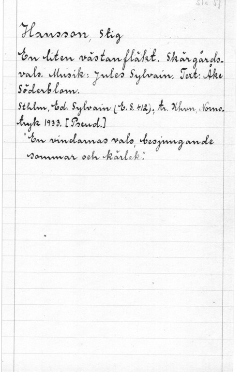 Hansson, Stig g
 Sk? I v x. 
gvåw MW, WraémfZW. shayåäfaå
  waw  yMszi
 I 
WW, -éwa SA,le på. S, m), få, MW, 

 HM.  

i vvåw I " 1 OKWNM Nova, www, 9,544,sz 
 v20-me owtv  

...1.- . m...- -r-yu-m m . 8..-.- 4- ...-w