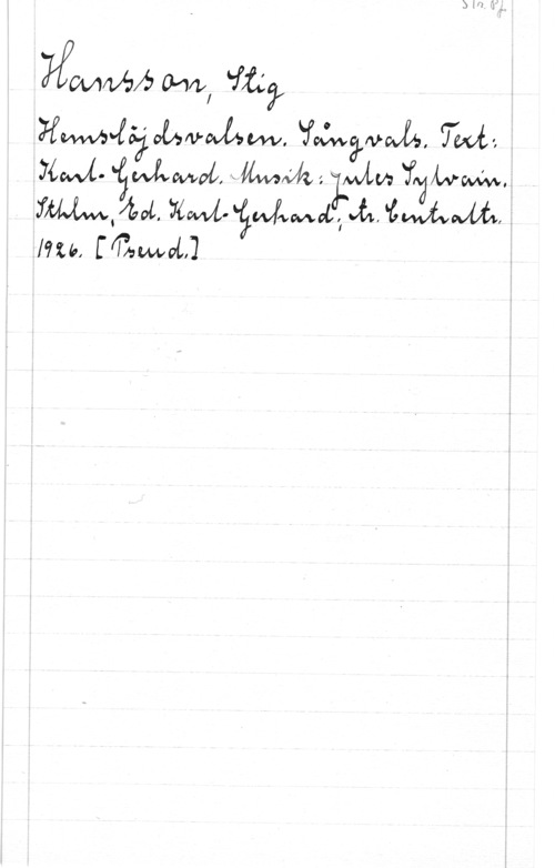Hansson, Stig Mm, j,

yéwvf-  wanlffz: MW 
fmyw. KML-QLN; va, imwa, i
1910,