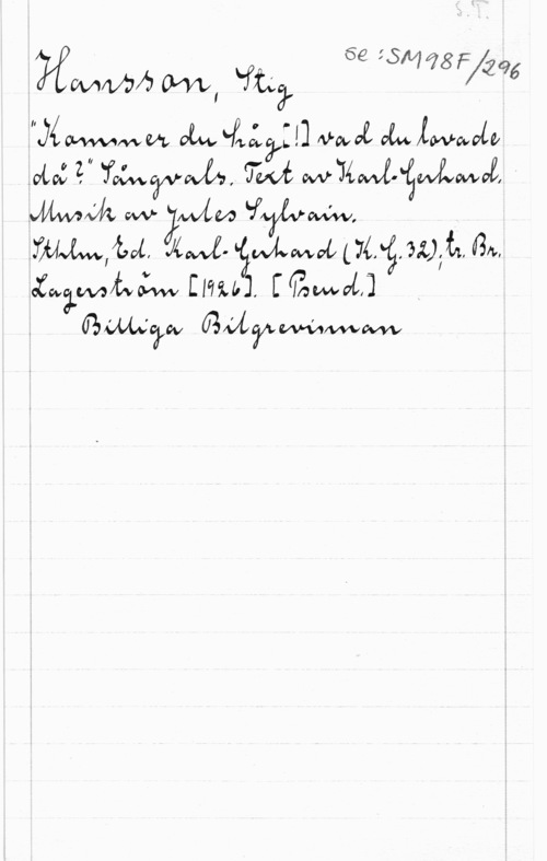 Hansson, Stig Se :5
Wovmfm (Mm, WC? ngfyzqé
 WMUL  MWOK DewÅWGvOLlf
de: 2,"  TM wliwx-"gwfvwl
 ew- JMÅM y 
meM, AMA hf,me må, min. m,

66699-th Elml HÄWQLJ