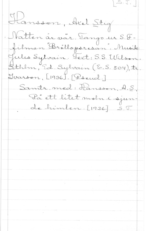 Hansson, Stig mefm MS-g-;

 .MOTAka n  JWI,

,. qui; SS. 
,CZOIL. SfM-:LW  5ow),:bk:,

:fvwm& qusé, .LCPWJ I
Mmmdwol: Äponmmgjgfs-J
Q; m mmkwn;
oLng.[lozse]