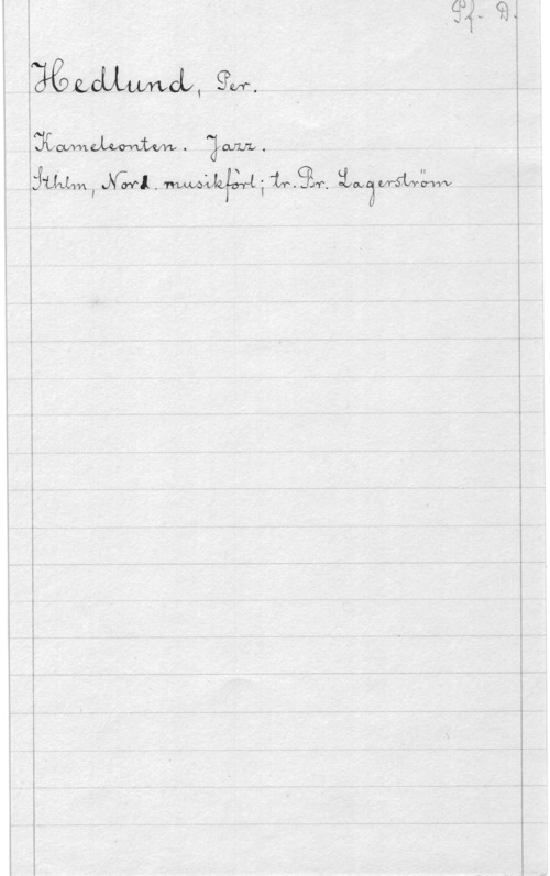 Hedlund, Per l
.
I
l

wLCU-MMCL, gun.

L . x .O Q H
...;UMI  . WW I .ifwxjni 

i

I