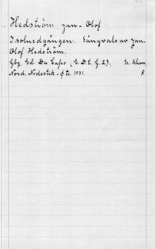 Hedström, Jan-Olof lv JM- WO;

f   M 
f fw w, .90, WW m,.af.å,1)-, WW:

.
.
I
.
2
?

i ifwwi. MOLMM . (f t., ml, 8,.

l
, .