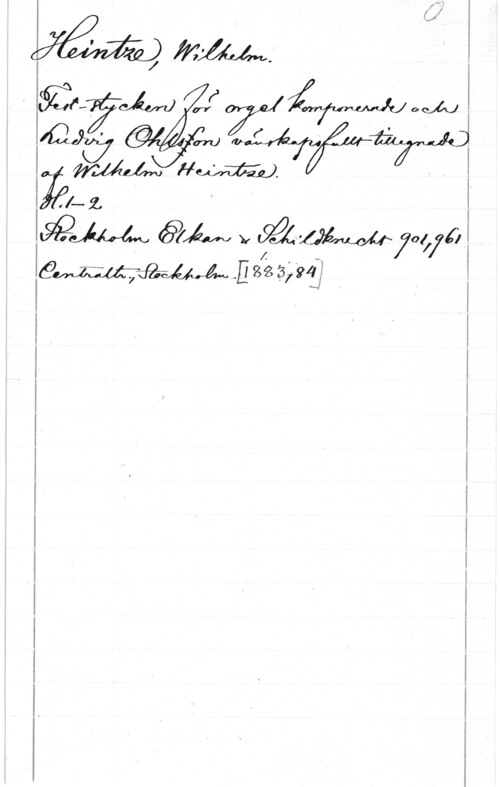 Heintze, Wilhelm 9:1, aim] af z 0 W
ååååéåiwfw M

lågw  är 
Wäfwy gå 3; 9151