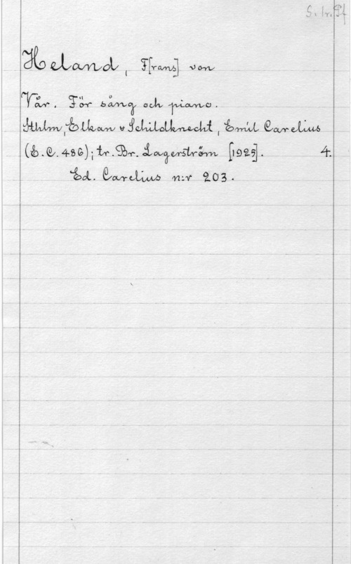 Heland, Frans Isak von äåoamob  WW; W,

Pm. :nu him? ml Time.

mläww JM , ému QMJM
. (års. 456) 3 när. iwämuå-m [1929].

"ål QMM mv 203
 

4;