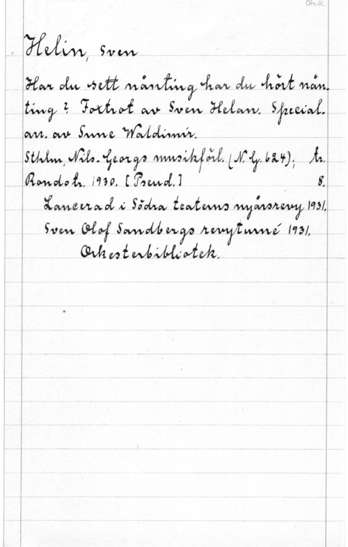 Helin, Sven gfv M i

 z:  avv- vam  Sfuedwåå
W. M :MM wmth 
fwmgmy  WIIIML 
gamut, Im. [fnwu 5,3
E xmewowf 42 SioÖwv iewfwwå 

gvm  swe-M! mån fivatwwwf 1731, 
Mwiwmanm,