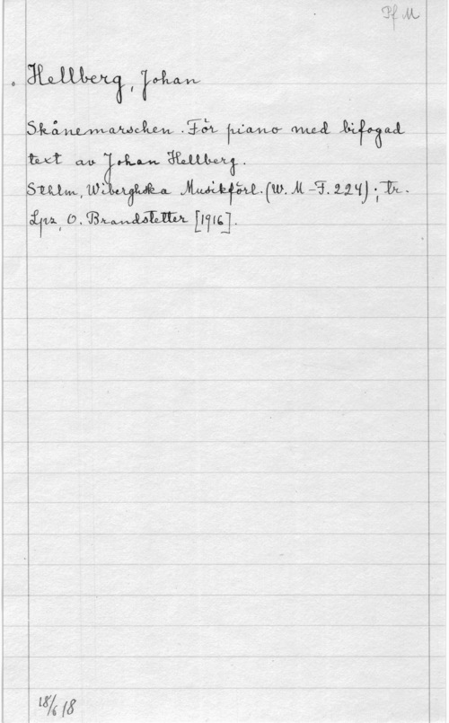 Hellberg, Johan SW, w" (w. AL få. w) få.

11111, (9.9me [17:e]

 

WA (5
