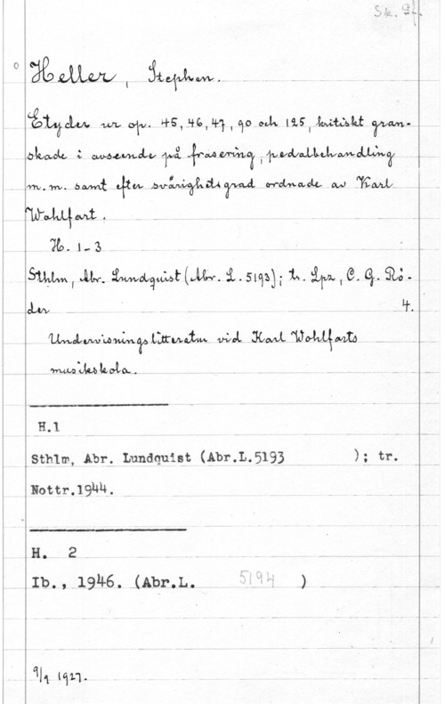 Heller, Stephen 0I

 l 

Ttahx&agt.

?&..L.3 i
SHM, vurr.    Slqäj;
GLW .

 

ÅHJ M 

rsthlm, Ab:l Lundquist (åbr.L.5193

NRaul-.19414,
I

 

H. 2
Ib.,.l914-6. ÅAbI-.Ih

.qlq (C111.

 

Måluwumimzapkztfwaxw mlpL :Km-Al "wow

(aliach m  PfS,HG,Lk1 , 0,0-an tiil Jim-b.2141 arm.
ökad-le i wu-å-amoLv .flyg  iqudfmbhmlvwwcåf

. m.1fn,. é,th ppm- )bvguvilMxÅAY-vwå wdm-afglb M Inna-AL.

iMåTweqm.