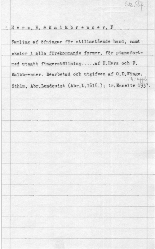 Herzog gHerLJL&Kalkbrpnner,F

...H , -V -...,-. - . -, ... -. .-

Samling af öfgiggar för stillastående haqdq sugit
..gm-n-.. --.n-.H ......--h....--.--.-...-..... -.. . -..C .. -Åh

pknlor.j-gllanföreknmmque fgrmer, får piappioyt
vi utgått. fingsrääällpinå- -f,-.-..-li.?.-E9f2 PCI? Fa .

 

-,,Ka1.kbr:nner- Beal-bem 90h-;1261!?9!1.-?f , 9111111160
---..--

H4.- .4
Sthlm,:ng.LundgpistHfAbrlL.1616,23-tr.!gseltef?gjl.

- ... - .-.. - .-

-... - ... ---. - - .-
.- .-- .Q -. - ..- - ..-
.u -. - .... - .-
- ..- ... ,- - - ...4.-
..- .- - ..-
-. ..-
.- ...- 6- ..-
...- - - f- - .- .- ...-
r ..- - n .u- 1- ..- - -- 4.-,-