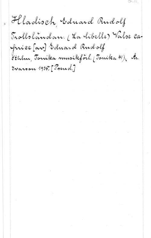 Hladisch, Eduard Rudolf 0Huai-WA, wwwemmm;
 L :fm- VMQÅÅL) Vafan Cave

jawéez  årofwwvwe ÄMqu I
Saw,    Jil), 

UNWW ffWÖffgawcfEJ