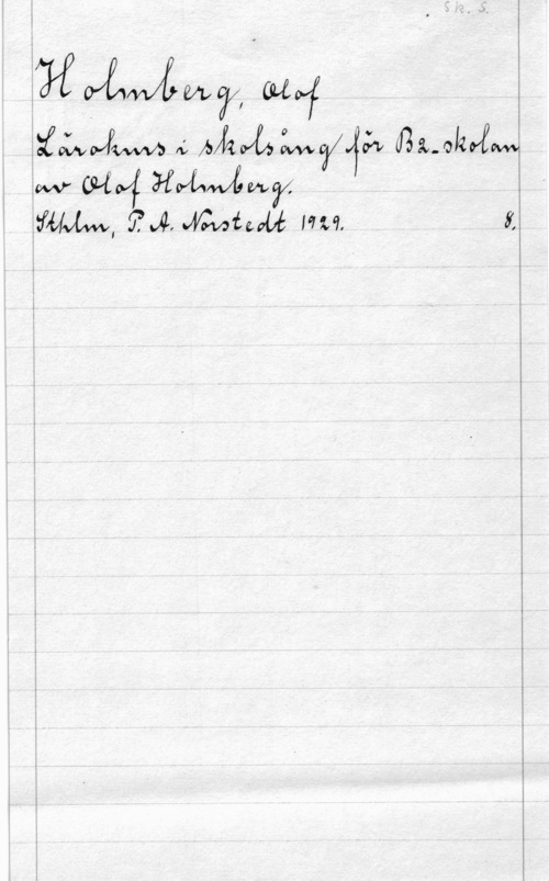 Holmberg, Olof A; Måwåaåwfgwfh (Sauvth
  Mmiwa MH, 5,