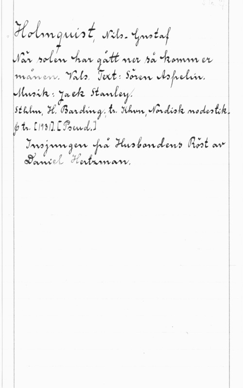 Holmquist, Nils-Gustaf WÅW  www,sz

Wu; Jaa-flm VÅM wmf ha: "(ka w
fmakw, VW, TM: SÅLW Jafwvåwv,

I f. Zapva .ff-Mvh?

:MM H7, GMMy-.lh Mmyhmi; mylwfdzh
. in, fmllmawpå]

i  ajg, :gavme W,

 

 

 

Ä.UU-.w -..w ..- .mi-...u- . -