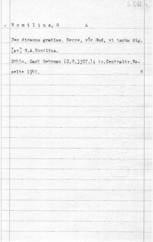 Homilius, Gottfried Aaugust H.-0-m--.i.-,1.-.i Ill-...GW - .--4.1. 

.. . -1239, flis-:W Greve!...få-2111310332. 991.11 .tas.k=1.,d1.:e--.-
- .hviåfåfEQT-é 1.111:-    .-  -- - -.
- .Stål-m.  Qarl- 9637111231. (C - Gr-, 3-391.123. tr:- Genif raltr .ES-  .
--,..s;sl.t:-..1.391.-.M m--- -.. -- - - .- -.-8