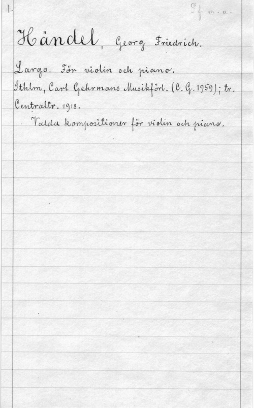 Händel, Georg Friedrich iom-060. gåv- fu-LM och, 
I, Åbwbm, GMUL GXme  (0.  1959); br.
 :918.

f Tamm JAJWUÅW  mm omwwvwf.