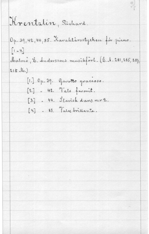 Krentzlin, Richard Mmms MW.

OT. 339.33 85. :ICMMMAWJQW Jkäw 
M
JMW; få. www WMR. (www. wa
2.15 Jin.)
[1.] (911.31b Qtwytw onlwo.
[aj .. 49,. Vw lwaLt.
[3] .. LH. i?ka (LMM-fe..
[Ha] .. 85, ngmmu.