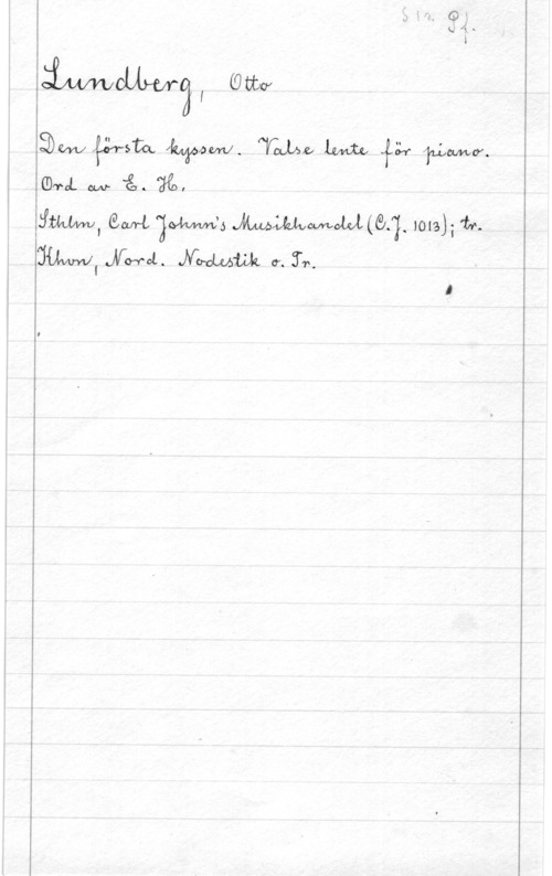 Lundberg, Otto I(Jim

Ebwpwm WOW. Åmw LW, Vw www.
(DWL w å.. MD.

JM, em jimmy Mummwwq. 1013); u.
TILLWWI JVMOL. Mmmm 0.31.

I