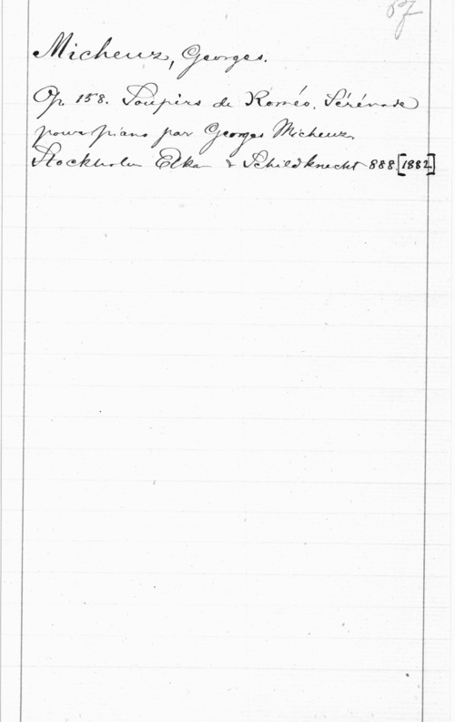 Micheuz, Georges WL-(3  I

Åmch MZEÄJJAAWSNEMQ