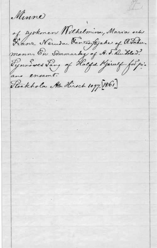 Minne af syskonen Wilhelmina, Maria och Franz Neruda L

.M
W   [7],  b