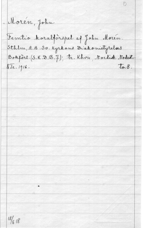 Morén, John Teodor JL-My JLMUIQJIML (Uf WM M.

A SUMJLÅ .50. WW Saw-WA

é omwfgsiaosgly, in. mimmi-JL 
, 531.1716. 1558.

 

 

 Myglg