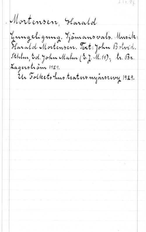 Mortensen, Harald fMAW,,äa, :MW UMWLW (i. (1, m. M) ., L. m ;

 1717,

W  "LM Åznftwv  Wi?-