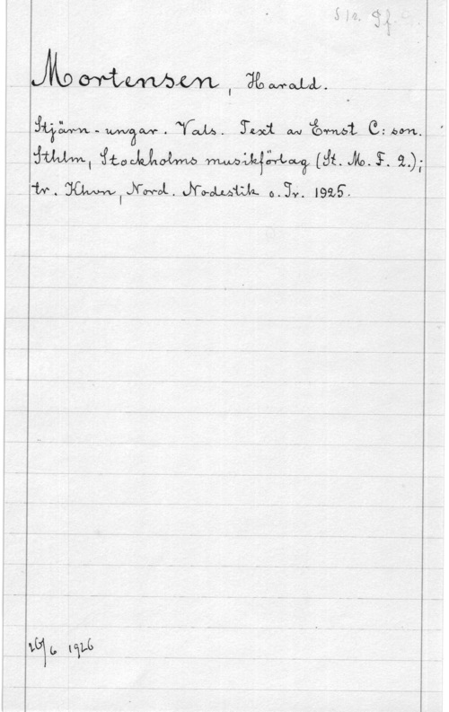 Mortensen, Harald JM Mmmm, WDMOJAL.

ämm, :RUMM Mahou? (åt. Juni. 2.),-
. M..  Åse-Mm 0.39. 19216.,

NOK L, WU)