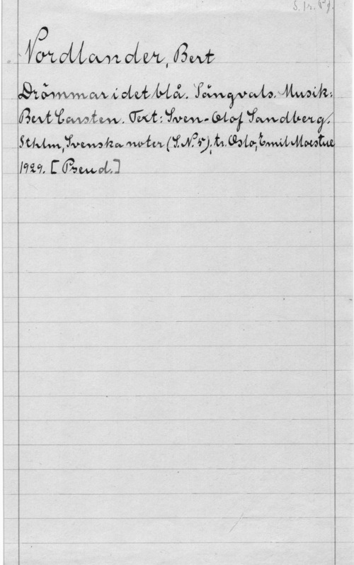 Nordlander, Bert Carsten OLW,  - - -

-QQIÅGWMALQLWMÄL Y .-

-K :fvth MW 67;  

17.27,  .  --