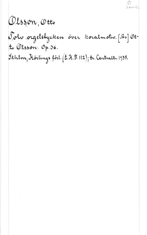 Olsson, Otto Emanuel 91mm, (Om

5W,mädSÅ-ämuw även koudmoiw,[ v]thic COM-bmw. (912,56,
53mm, Rawia. pa. (älg. 112);I MWNWAW.